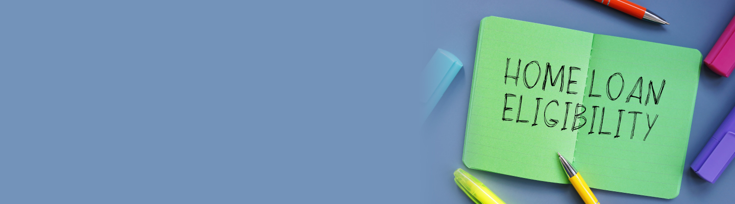 strategy-hl-eligibility-web How to calculate your home loan eligibility?