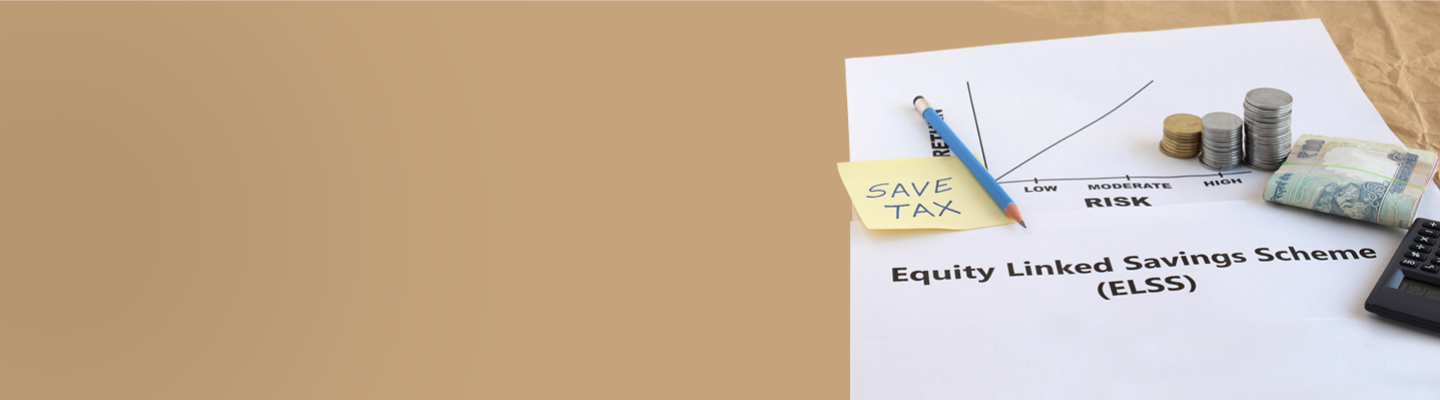 ELSS Mutual Fund - What is ELSS Fund & Invest in Best ELSS Funds for Tax Saving ELSS Mutual Fund - What is ELSS Fund & Invest in Best ELSS Funds for Tax Saving